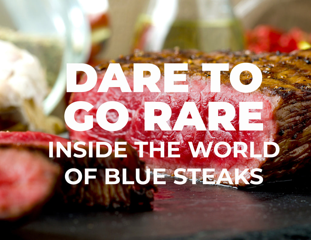 Dare to Go Rare: Inside the World of Blue Steaks
