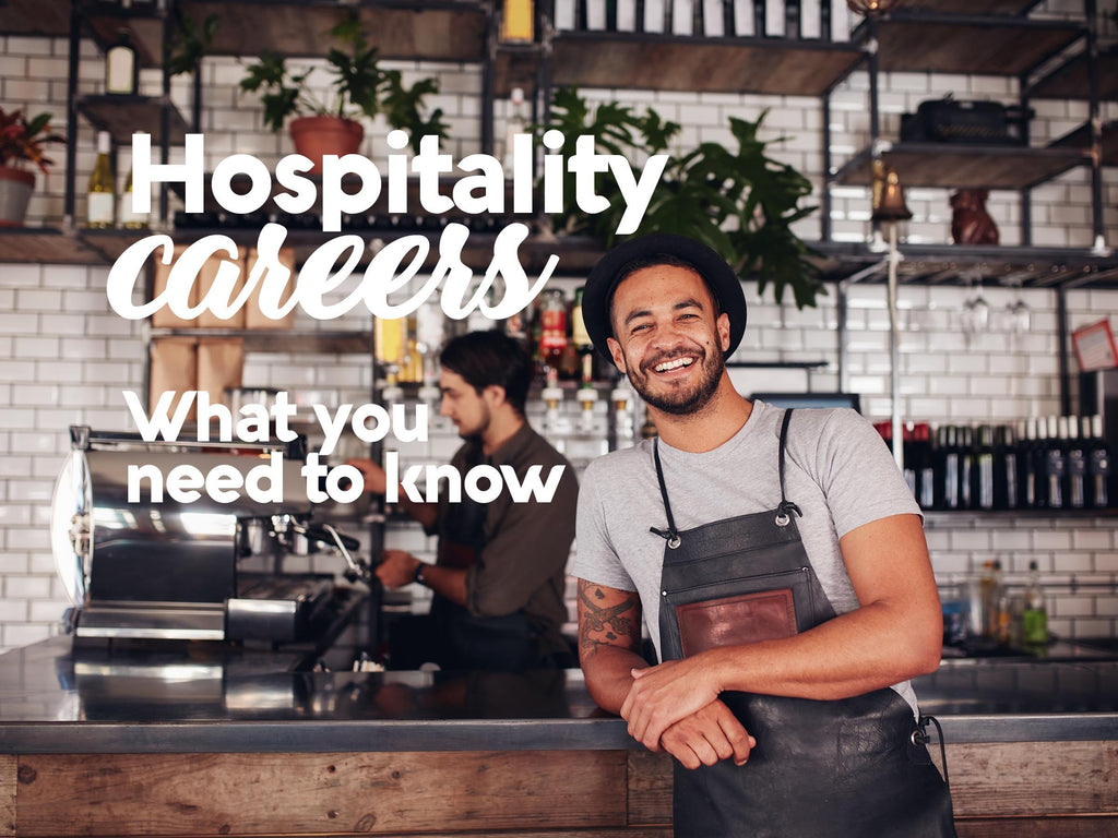 Starting Your Career In Hospitality - What You Need to Know