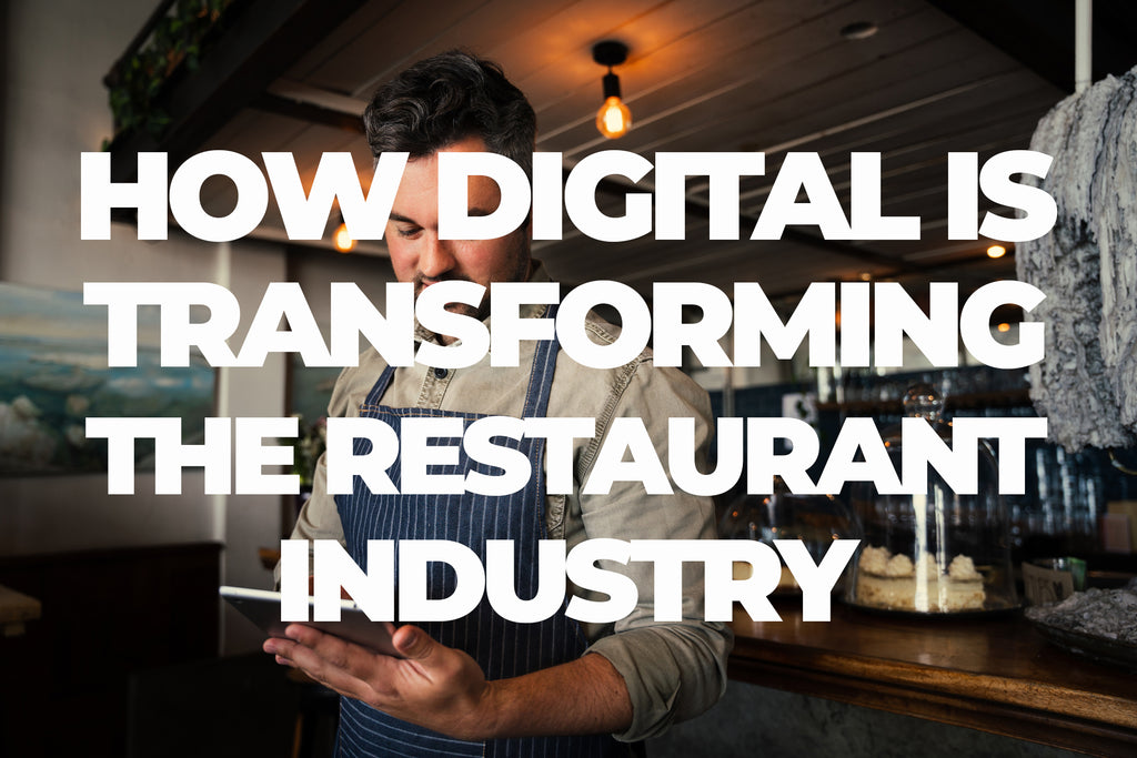 How Technology is Transforming the Restaurant Industry: The Evolution of Dining
